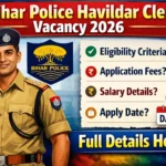 Bihar Police Havaldar Clerk Vacancy 2026